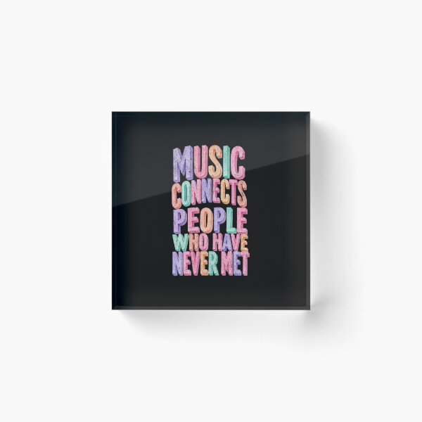 Item preview, Music connects people who have never met designed and sold by Pflugart.