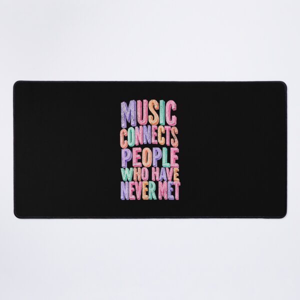 Item preview, Music connects people who have never met designed and sold by Pflugart.