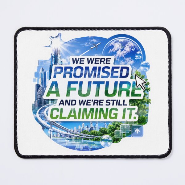 Item preview, We Were Promised A Future designed and sold by PromptingReality.
