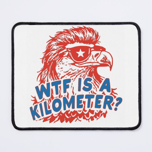 Item preview, WTF Is A Kilometer? Funny American Patriot Eagle Mullet designed and sold by haitrieuic96.