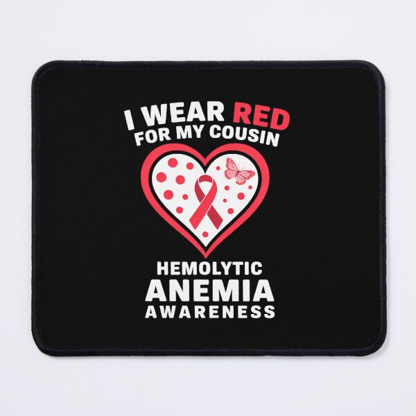 Item preview, I WEAR RED FOR MY COUSIN RED HEMOLYTIC ANEMIA AWARENESS designed and sold by SapfireStuArt.
