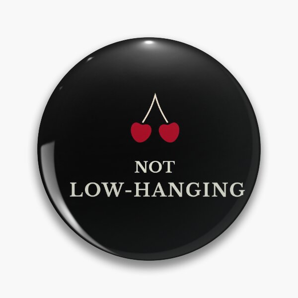 Artikelvorschau, Not Low Hanging Cherry Humor entworfen und verkauft von Lyfeinsights.