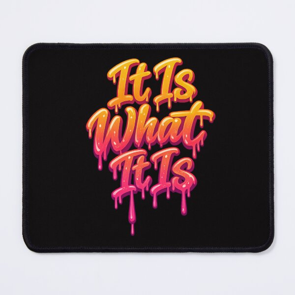 Item preview, It Is What It Is – Dripping Graffiti Typography Design designed and sold by Tadeusz1.