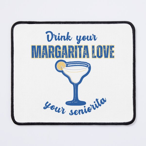Artikelvorschau, Trink deine Margarita, liebe deine Señorita entworfen und verkauft von DesignsVault.