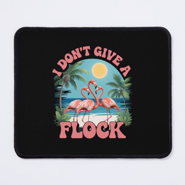 Item preview, I dont give a flock summer vibes flamingo beach designed and sold by SapfireStuArt.