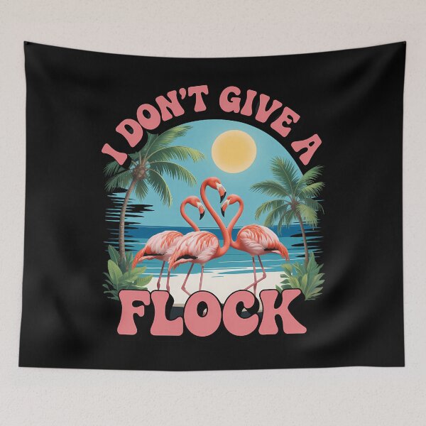 Item preview, I dont give a flock summer vibes flamingo beach designed and sold by SapfireStuArt.
