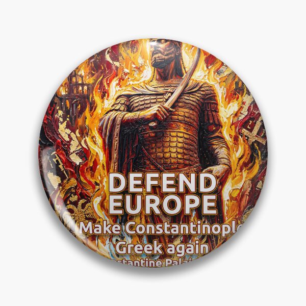 Item preview, Defend Europe - Make Constantinople Greek again - Constantine Palaiologos designed and sold by Lefteris Betsis.