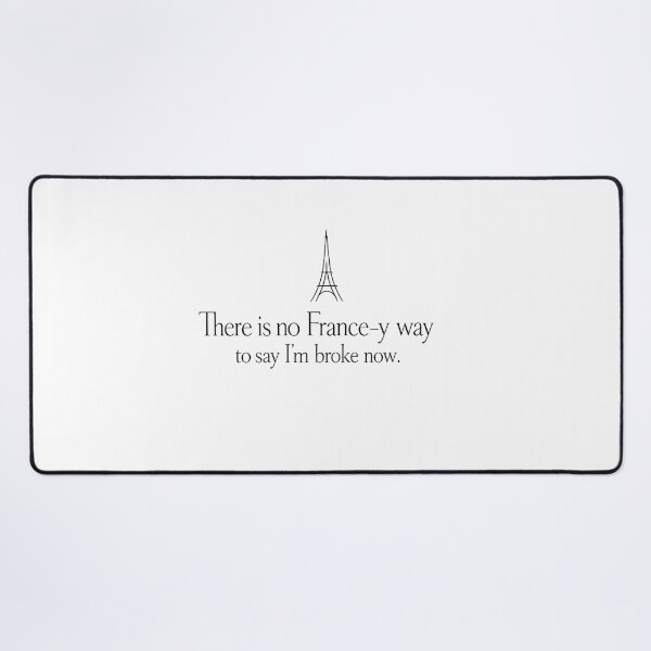 Item preview, No France-y Way to Say I'm Broke designed and sold by KungPowUnicorn.