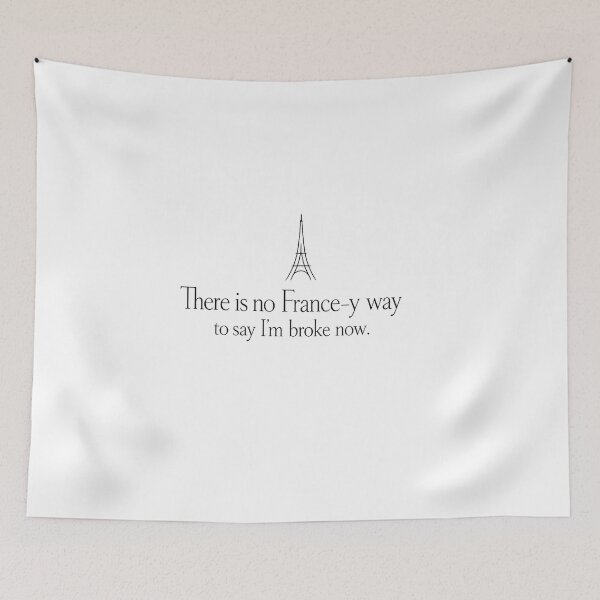 Item preview, No France-y Way to Say I'm Broke designed and sold by KungPowUnicorn.