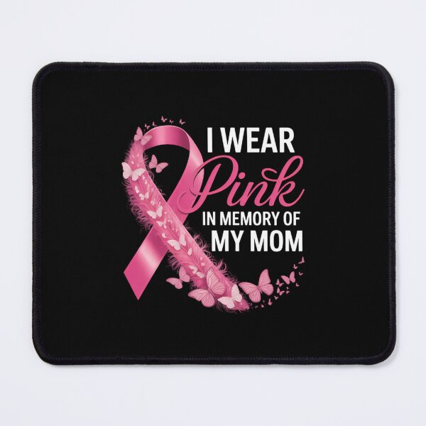Item preview, I Wear Pink in Memory of My Mom Breast Cancer Awareness designed and sold by SapfireStuArt.