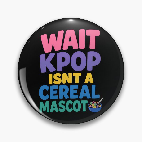 Item preview, Wait Kpop Isnt A Cereal Mascot Funny Quote designed and sold by TeeTimeTreasure.