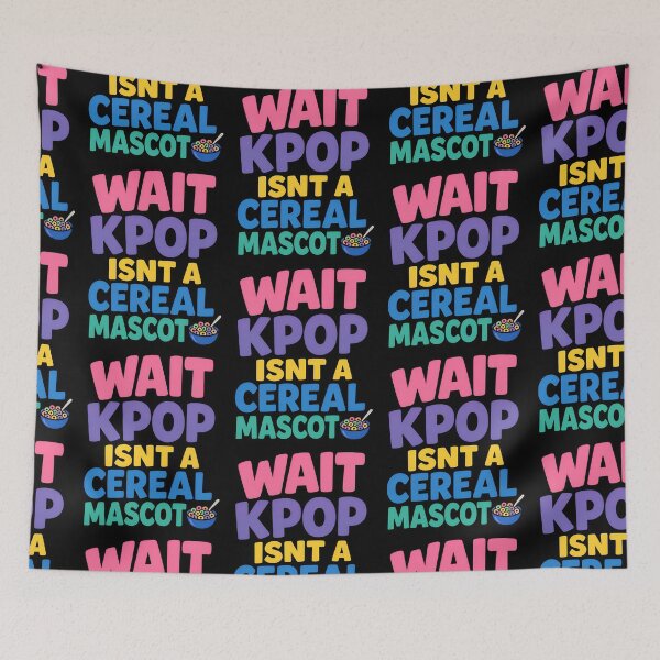 Item preview, Wait Kpop Isnt A Cereal Mascot Funny Quote designed and sold by TeeTimeTreasure.
