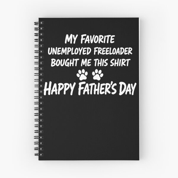Item preview, Dog Dad Father’s Day Shirt – My Favorite Unemployed Freeloader Bought Me This Shirt Funny Pet Dad designed and sold by PosiMCreations.