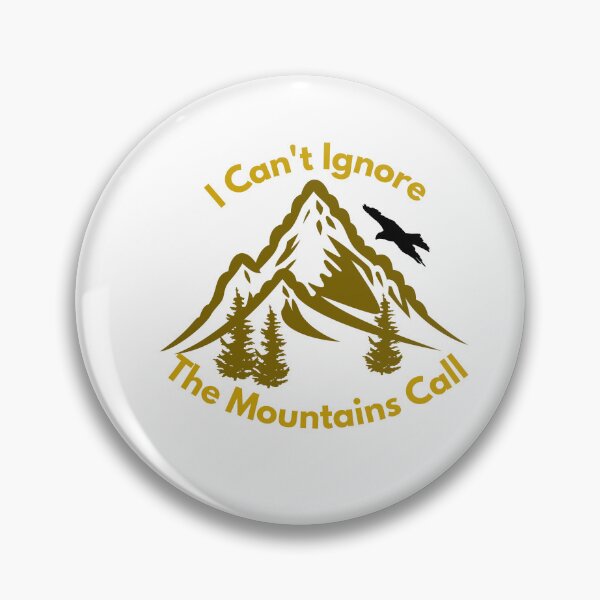 Item preview, I Cant Ignore The Mountains Call Funny Hiking Adventure designed and sold by Mandarynkashop.