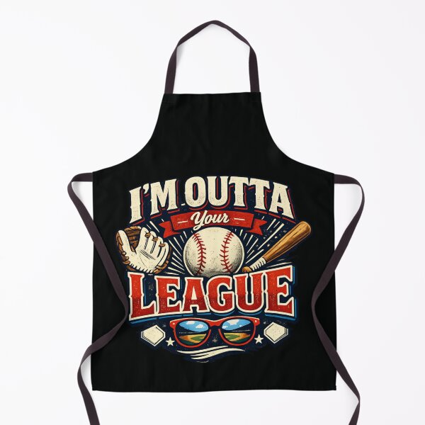 Item preview, I'm Outta Your League - Baseball Humor designed and sold by SidTastic .