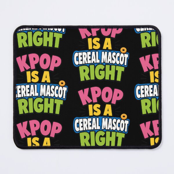 Item preview, Kpop Is A Cereal Mascot Right Funny Quote designed and sold by TeeTimeTreasure.