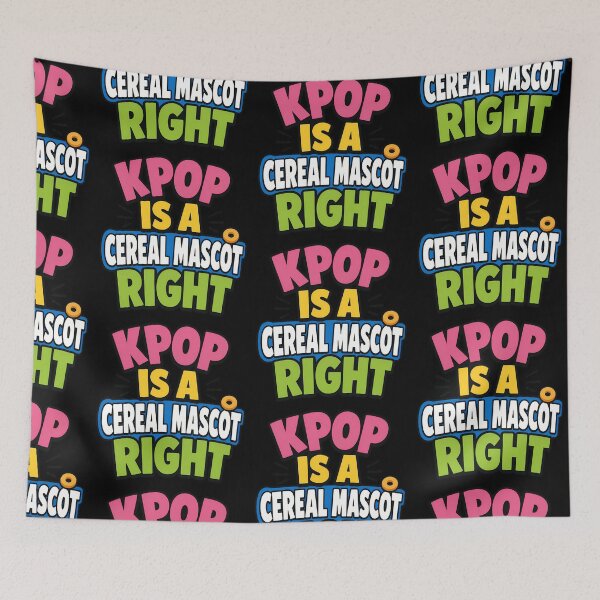 Item preview, Kpop Is A Cereal Mascot Right Funny Quote designed and sold by TeeTimeTreasure.