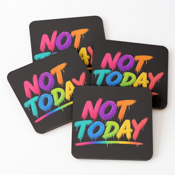 Item preview, Not Today – Colorful Dripping Typography Design designed and sold by Tadeusz1.