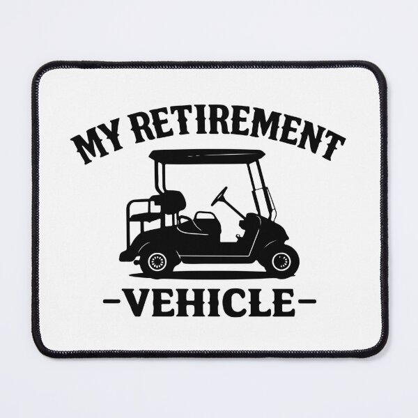 Item preview, My Retirement Vehicle,Funny Golf designed and sold by CloudyPress.