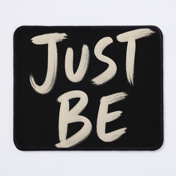 Item preview, Just Be designed and sold by MAWOdesign.