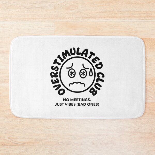 Item preview, Overstimulated Club - Mental Health Meme designed and sold by Andantino.