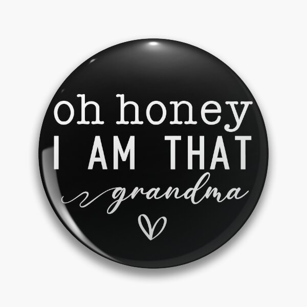 Item preview, Oh Honey I Am That Grandma designed and sold by Nadoor.
