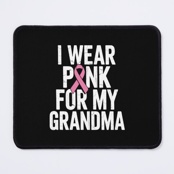 Item preview, I Wear Pink for My Grandma Support Breast Cancer Awareness designed and sold by SapfireStuArt.