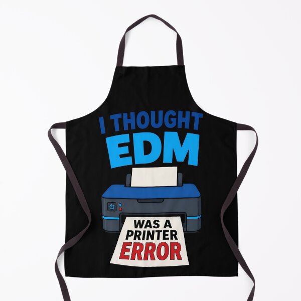 Item preview, I Thought EDM Was A Printer Error Funny Music Quote designed and sold by TeeTimeTreasure.