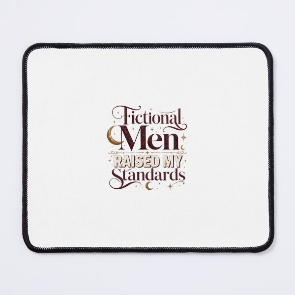 Item preview, Fictional men raised my standards designed and sold by BookedAndDesign.
