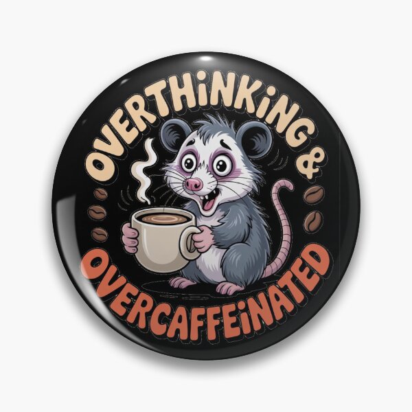 Item preview, Funny Overthinking Overcaffeinated Opossum Coffee Meme designed and sold by AlexandraSand.
