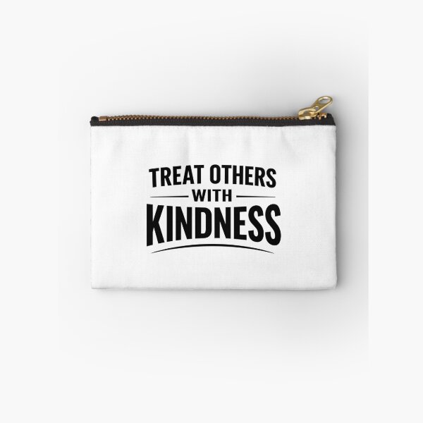 Item preview, Treat Others With Kindness Motivational Bold Quote designed and sold by crouchingpixel.