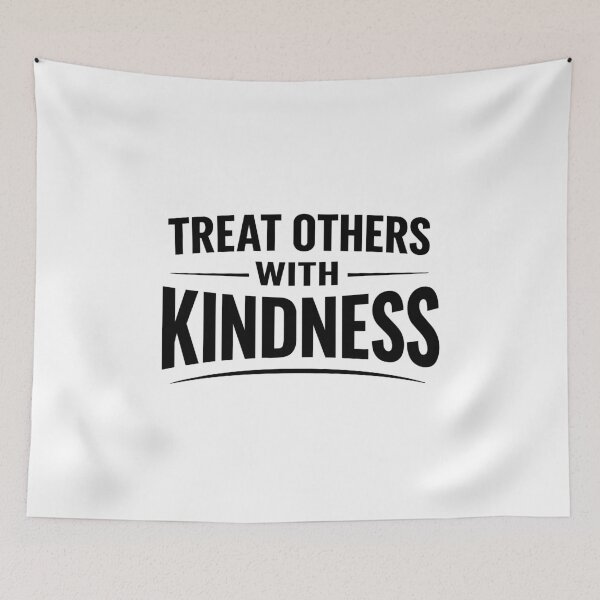 Item preview, Treat Others With Kindness Motivational Bold Quote designed and sold by crouchingpixel.
