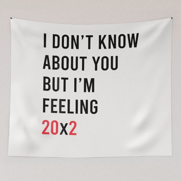 Item preview, I Don't Know About You But Im Feeling 20X2 40Th Birthday designed and sold by Fereskabilon.