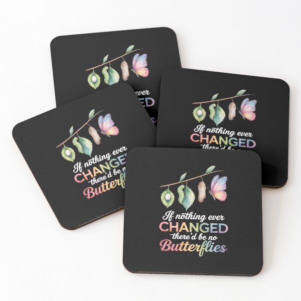 Item preview, If Nothing Ever Changed There'd Be No Butterflies Teachers designed and sold by SapfireStuArt.