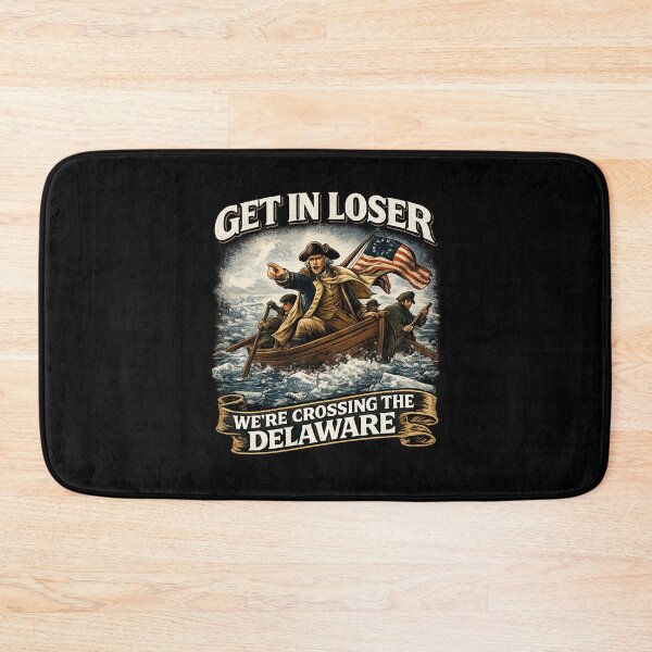 Item preview, Get in Loser We're Crossing The Delaware Patriotic designed and sold by super-think.