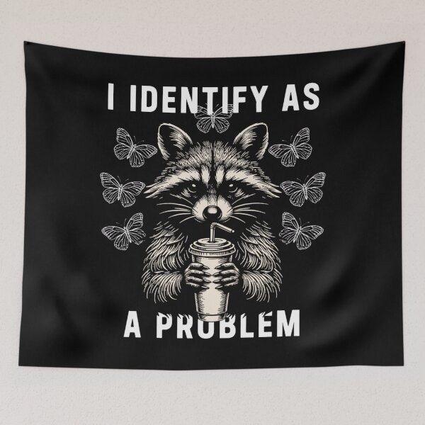Item preview, I Identify As A Problem Funny Raccoon Butterfly Meme designed and sold by AlexandraSand.
