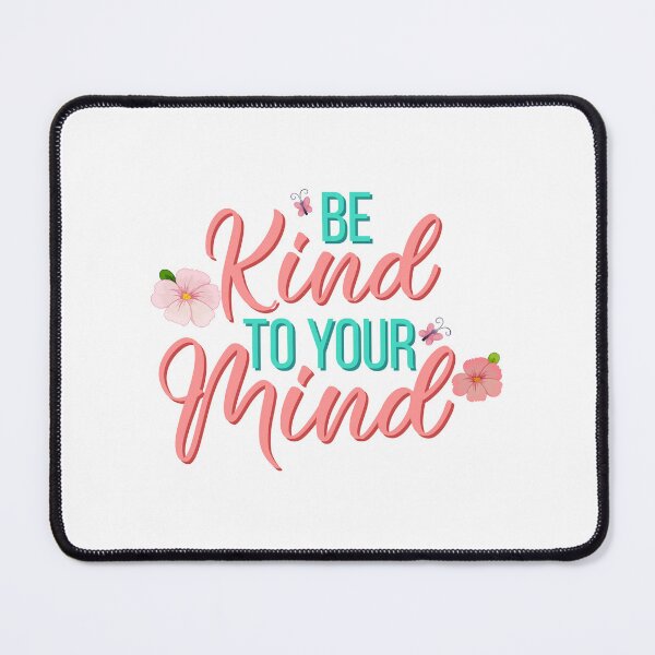 Item preview, Be kind to your mind,i am kenough  designed and sold by topprinting.