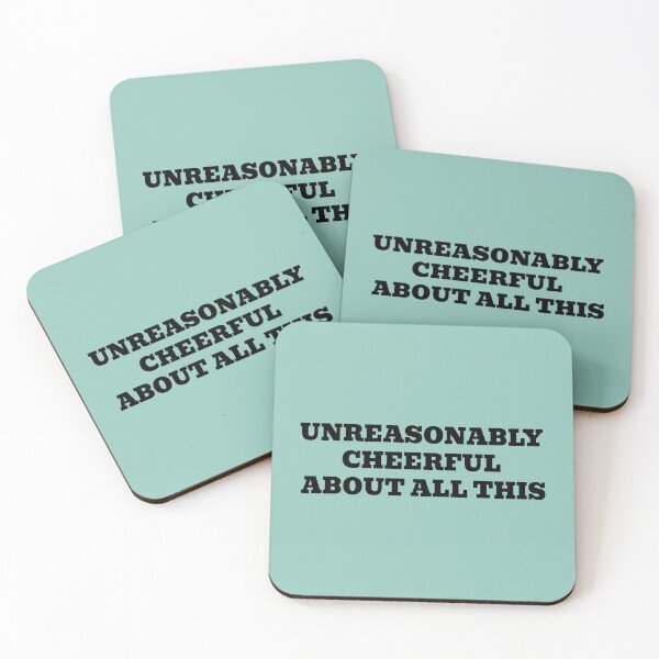 Item preview, UNREASONABLY CHEERFUL ABOUT ALL THIS designed and sold by WakeNBake-Tees.