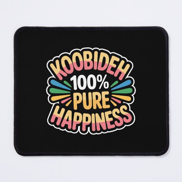 Item preview, KOOBIDEH 100% pure happiness designed and sold by InkRebelia.
