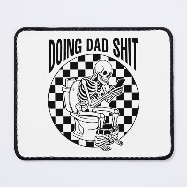 Item preview, Doing Dad Shit Skeleton - Funny Bathroom Humor Father's Day designed and sold by haitrieuic96.