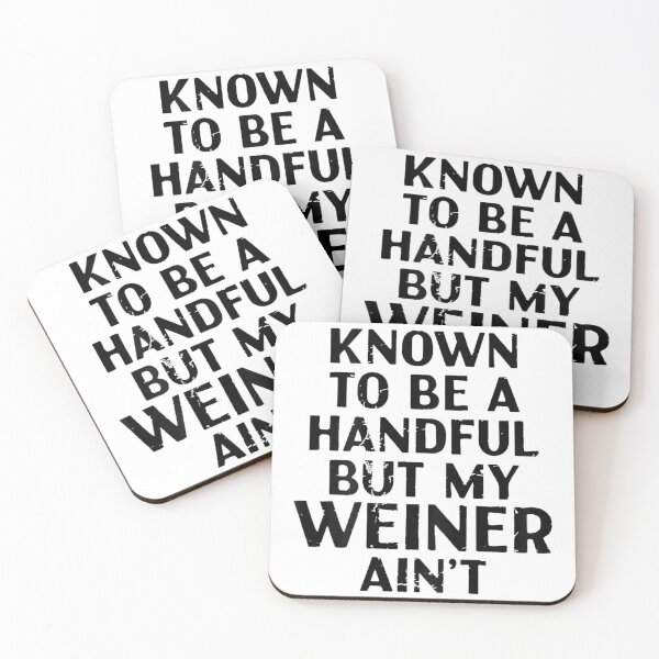 Item preview, Funny Known To Be A Handful But My Weiner Aint Dachshund Dog designed and sold by Chaya Reid.