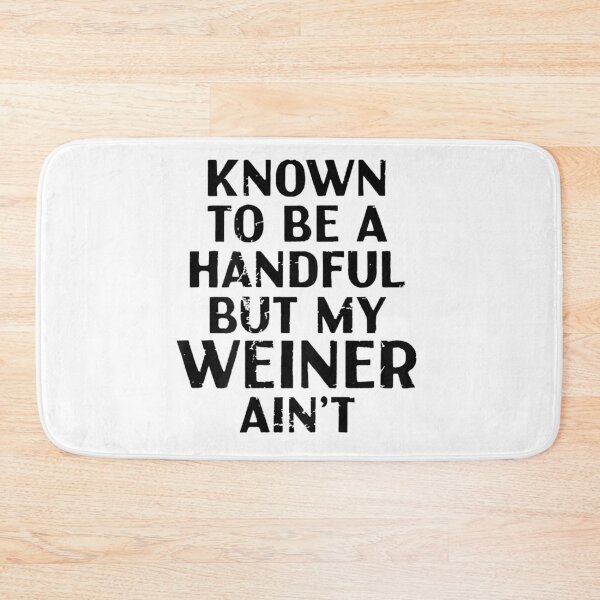 Item preview, Funny Known To Be A Handful But My Weiner Aint Dachshund Dog designed and sold by Chaya Reid.