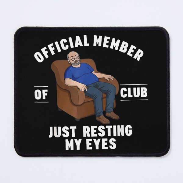 Item preview, Funny Official Member Of Just Resting My Eyes Club Lazy Sleeping Dad Gift designed and sold by Chaya Reid.