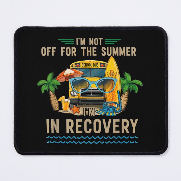 Item preview, School Bus Driver Teacher Im Not Off For Summer Im In Recovery Gift designed and sold by Chaya Reid.