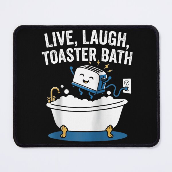 Item preview, Funny Live Laugh Toaster Bath Dark Humor Cute Toaster Bath Graphic designed and sold by Phil Ben.