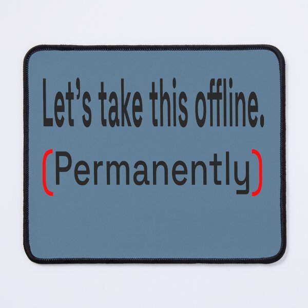 Item preview, Funny Corporate Office Joke Let's Take This Offline designed and sold by Beata "Hedek".