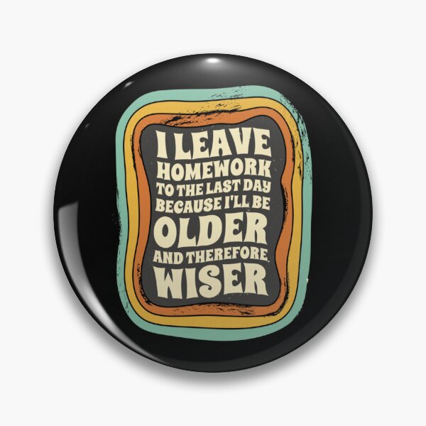 Item preview, Funny Procrastination Homework Last Day Older Wiser Student Retro Wavy Text designed and sold by Taniyah Gomes.