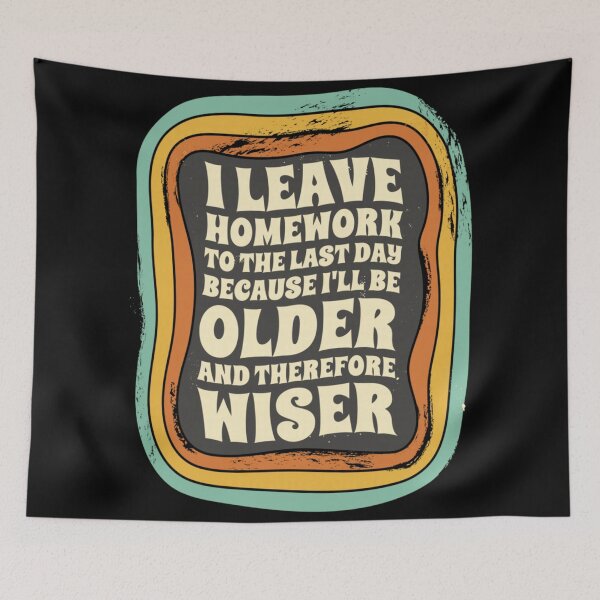 Item preview, Funny Procrastination Homework Last Day Older Wiser Student Retro Wavy Text designed and sold by Taniyah Gomes.