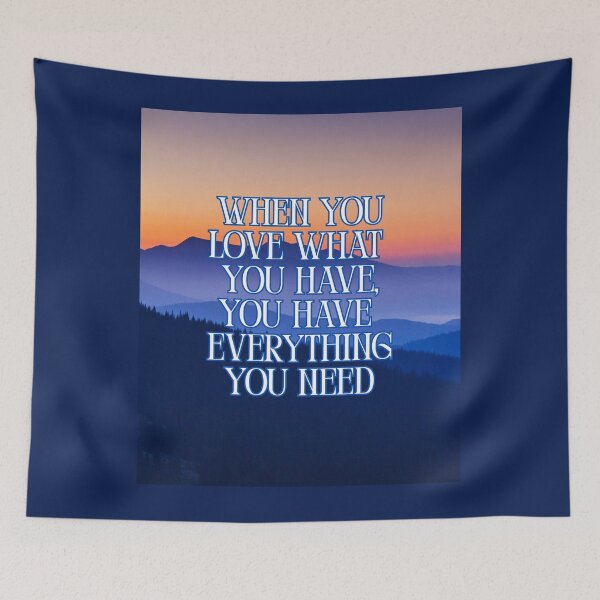 Item preview, Mountain Serenity – When You Love What You Have, You Have Everything You Need designed and sold by icreativestudio.