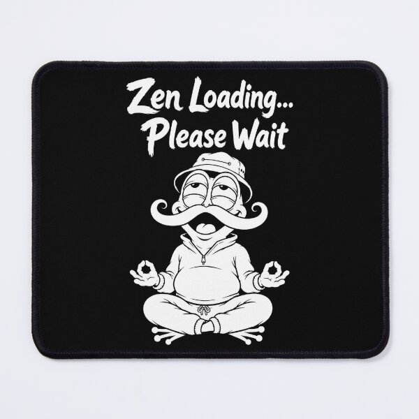 Item preview, Zen Loading Please Wait Funny Meditation Design designed and sold by JustLaughCo.